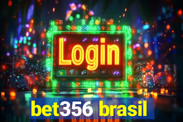 bet356 brasil